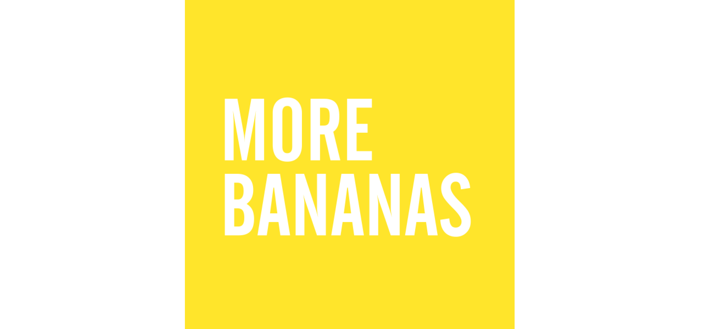 More Bananas