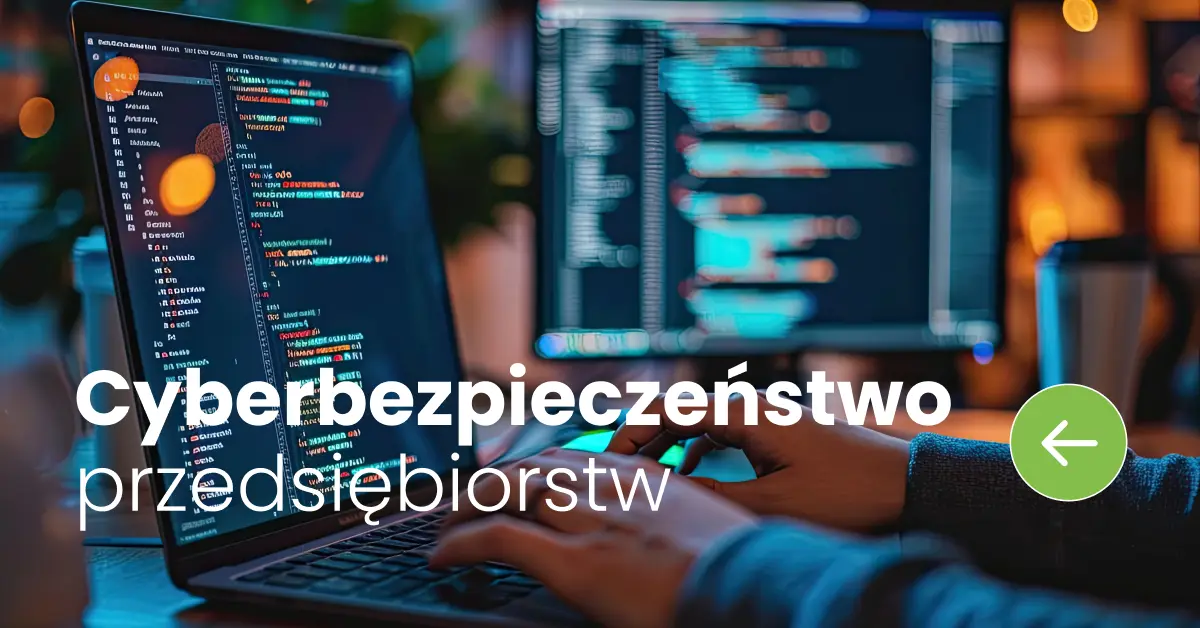 Cyberbezpieczeństwo przedsiebiorstw